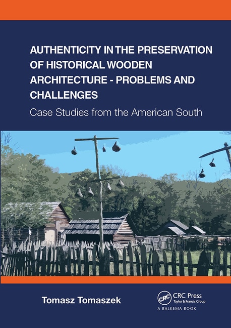 Front cover_Authenticity in the Preservation of Historical Wooden Architecture - Problems and Challenges