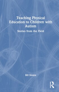 Front cover_Teaching Physical Education to Children with Autism