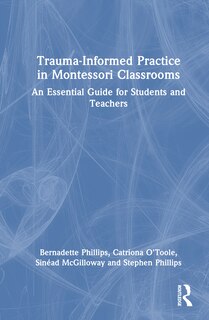 Couverture_Trauma-Informed Practice in Montessori Classrooms