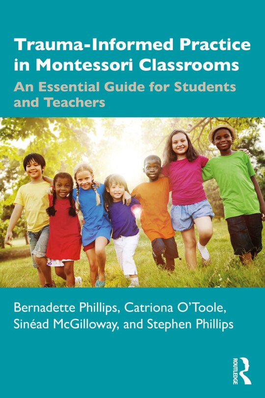 Front cover_Trauma-Informed Practice in Montessori Classrooms