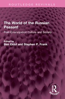 Front cover_The World of the Russian Peasant