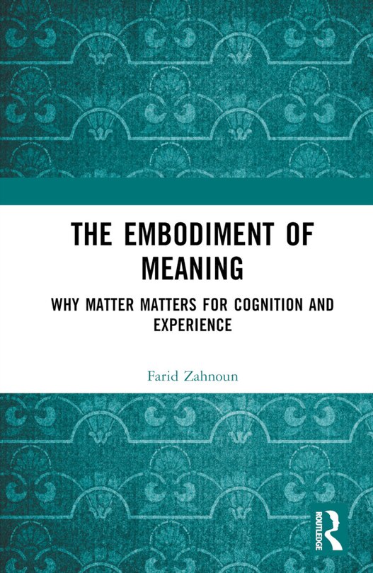 Front cover_The Embodiment of Meaning