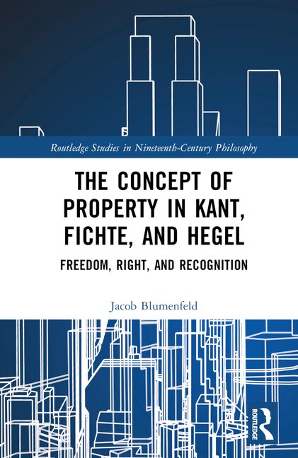 Front cover_The Concept of Property in Kant, Fichte, and Hegel