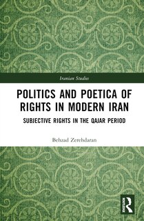 Couverture_Politics and Poetica of Rights in Modern Iran