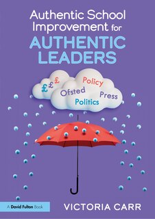 Couverture_Authentic School Improvement for Authentic Leaders
