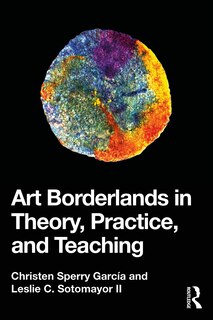Couverture_Art Borderlands in Theory, Practice, and Teaching