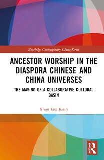 Couverture_Ancestor Worship in the Diaspora Chinese and China Universes