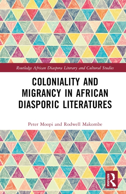Front cover_Coloniality and Migrancy in African Diasporic Literatures