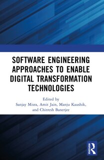 Front cover_Software Engineering Approaches to Enable Digital Transformation Technologies