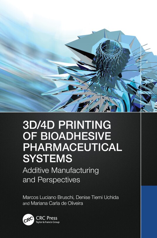 Front cover_3D/4D Printing of Bioadhesive Pharmaceutical Systems