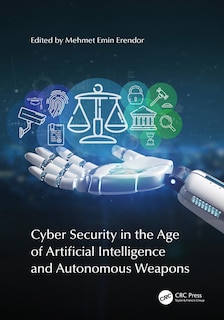 Couverture_Cyber Security in the Age of Artificial Intelligence and Autonomous Weapons