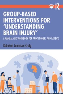 Front cover_Group-Based Interventions for 'Understanding Brain Injury'