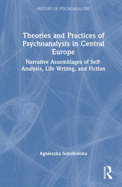 Front cover_Theories and Practices of Psychoanalysis in Central Europe