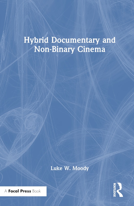 Front cover_Hybrid Documentary and Non-Binary Cinema