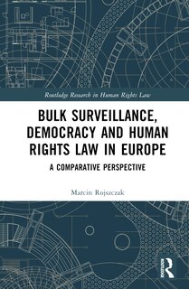 Couverture_Bulk Surveillance, Democracy and Human Rights Law in Europe
