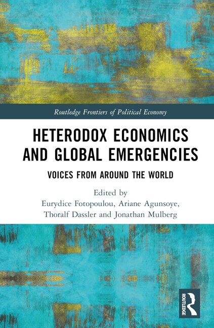 Front cover_Heterodox Economics and Global Emergencies