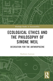 Front cover_Ecological Ethics and the Philosophy of Simone Weil