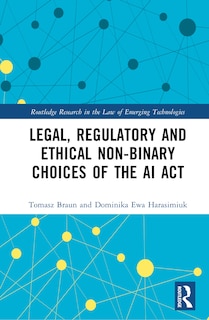 Couverture_Legal, Regulatory and Ethical Non-binary Choices of the AI Act