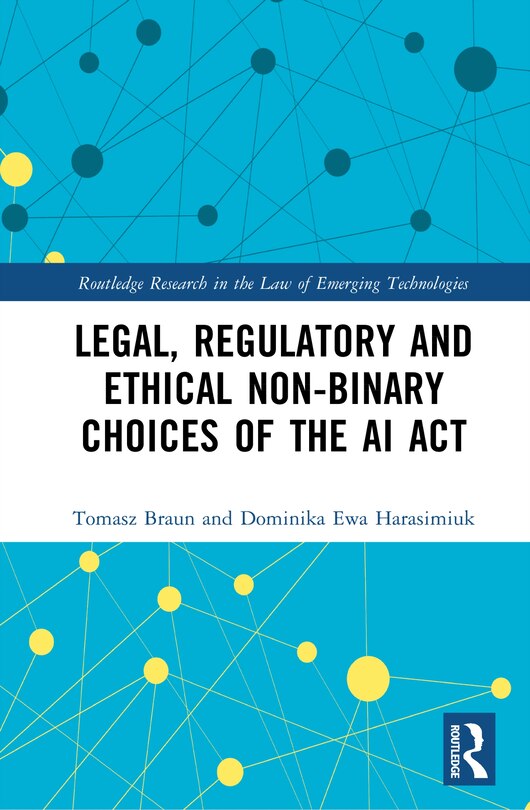 Couverture_Legal, Regulatory and Ethical Non-binary Choices of the AI Act