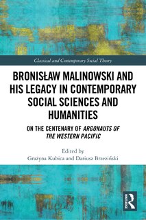 Couverture_BronisAaw Malinowski and His Legacy in Contemporary Social Sciences and Humanities
