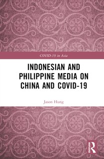 Front cover_Indonesian and Philippine Media on China and COVID-19
