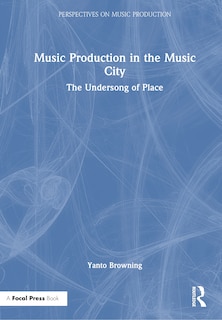 Front cover_Music Production in the Music City