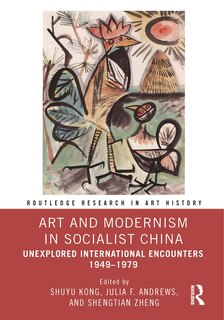 Front cover_Art and Modernism in Socialist China