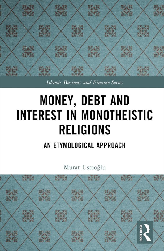 Front cover_Money, Debt and Interest in Monotheistic Religions
