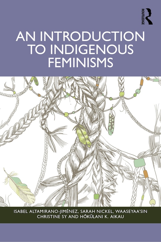 Front cover_An Introduction to Indigenous Feminisms