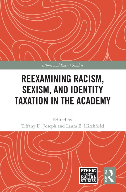 Front cover_Reexamining Racism, Sexism, and Identity Taxation in the Academy