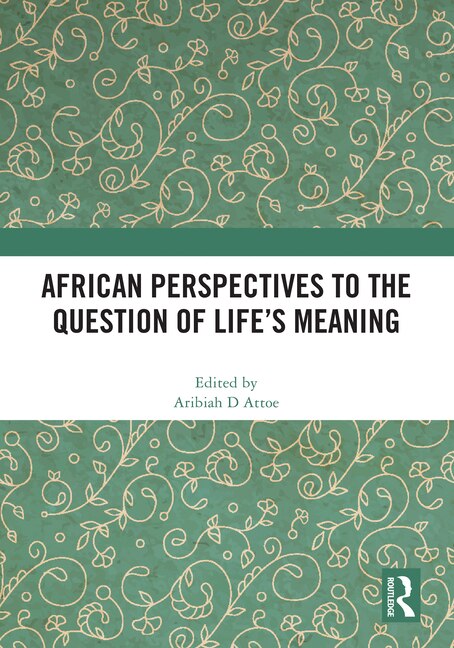 Front cover_African Perspectives to the Question of Life's Meaning