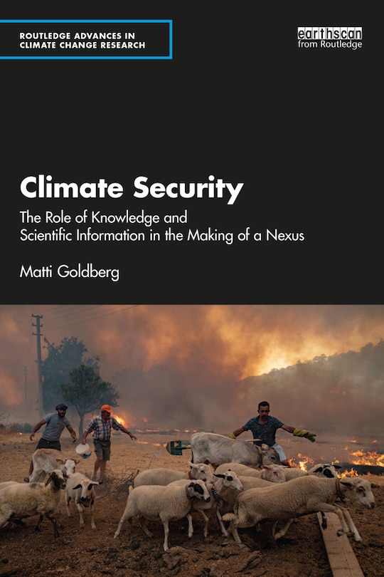 Climate Security: The Role of Knowledge and Scientific Information in the Making of a Nexus