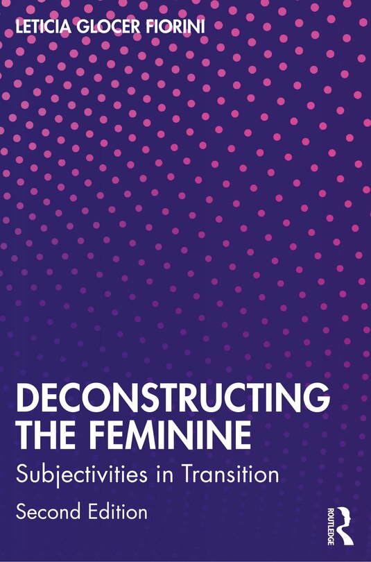 Couverture_Deconstructing the Feminine