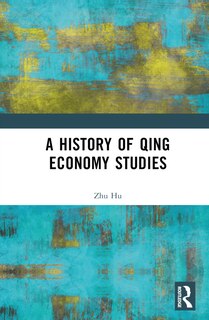 Front cover_A History of Qing Economy Studies