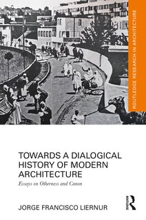 Couverture_Towards a Dialogical History of Modern Architecture