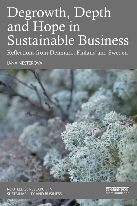 Front cover_Degrowth, Depth and Hope in Sustainable Business