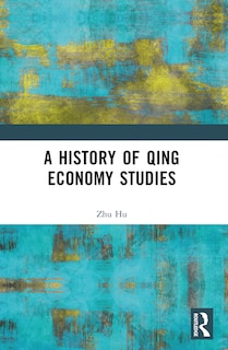 Couverture_A History of Qing Economy Studies
