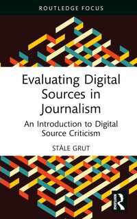 Front cover_Evaluating Digital Sources in Journalism