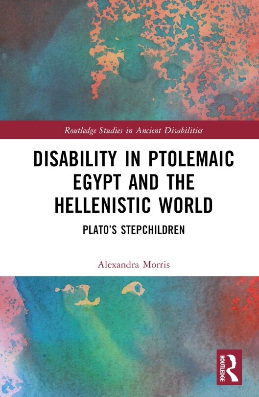 Front cover_Disability in Ptolemaic Egypt and the Hellenistic World