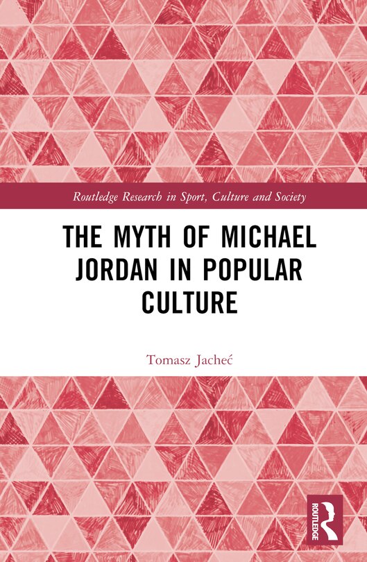 Couverture_The Myth of Michael Jordan in Popular Culture