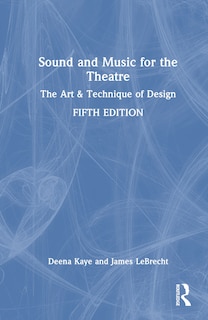 Front cover_Sound and Music for the Theatre