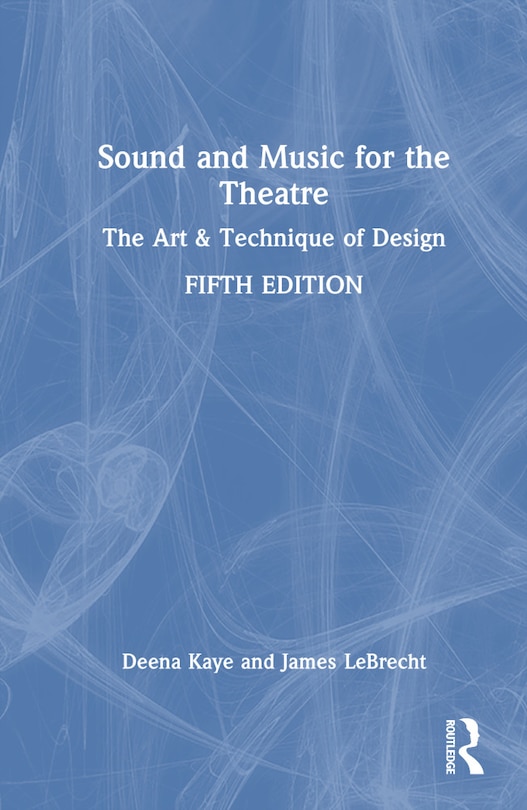 Front cover_Sound and Music for the Theatre