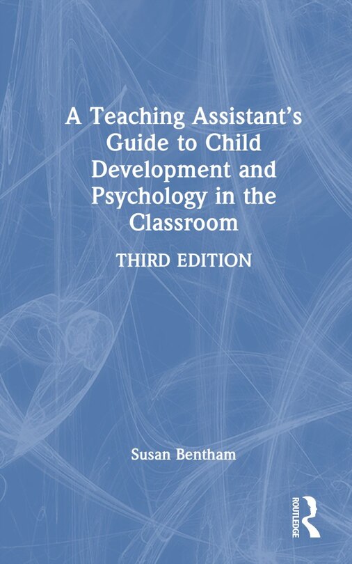 Couverture_A Teaching Assistant's Guide to Child Development and Psychology in the Classroom