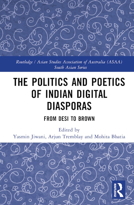 Couverture_The Politics and Poetics of Indian Digital Diasporas