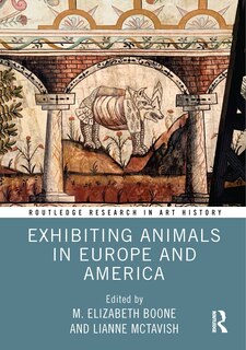 Couverture_Exhibiting Animals in Europe and America