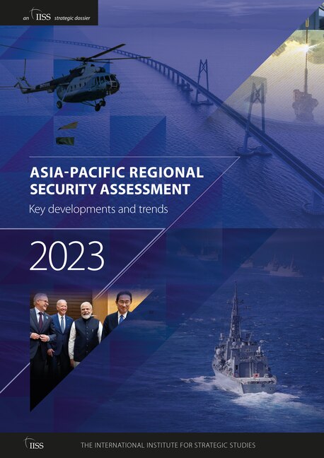 Front cover_Asia-Pacific Regional Security Assessment 2023