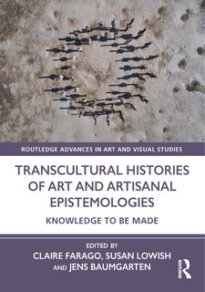 Front cover_Transcultural Histories of Art and Artisanal Epistemologies