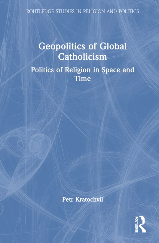 Front cover_Geopolitics of Global Catholicism