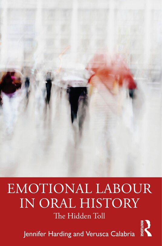 Front cover_Emotional Labour in Oral History Research