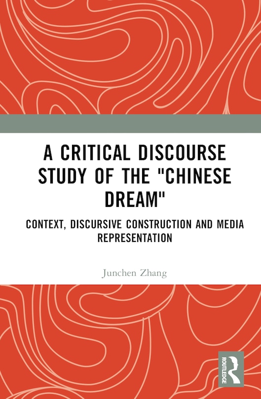 Front cover_A Critical Discourse Study of the Chinese Dream